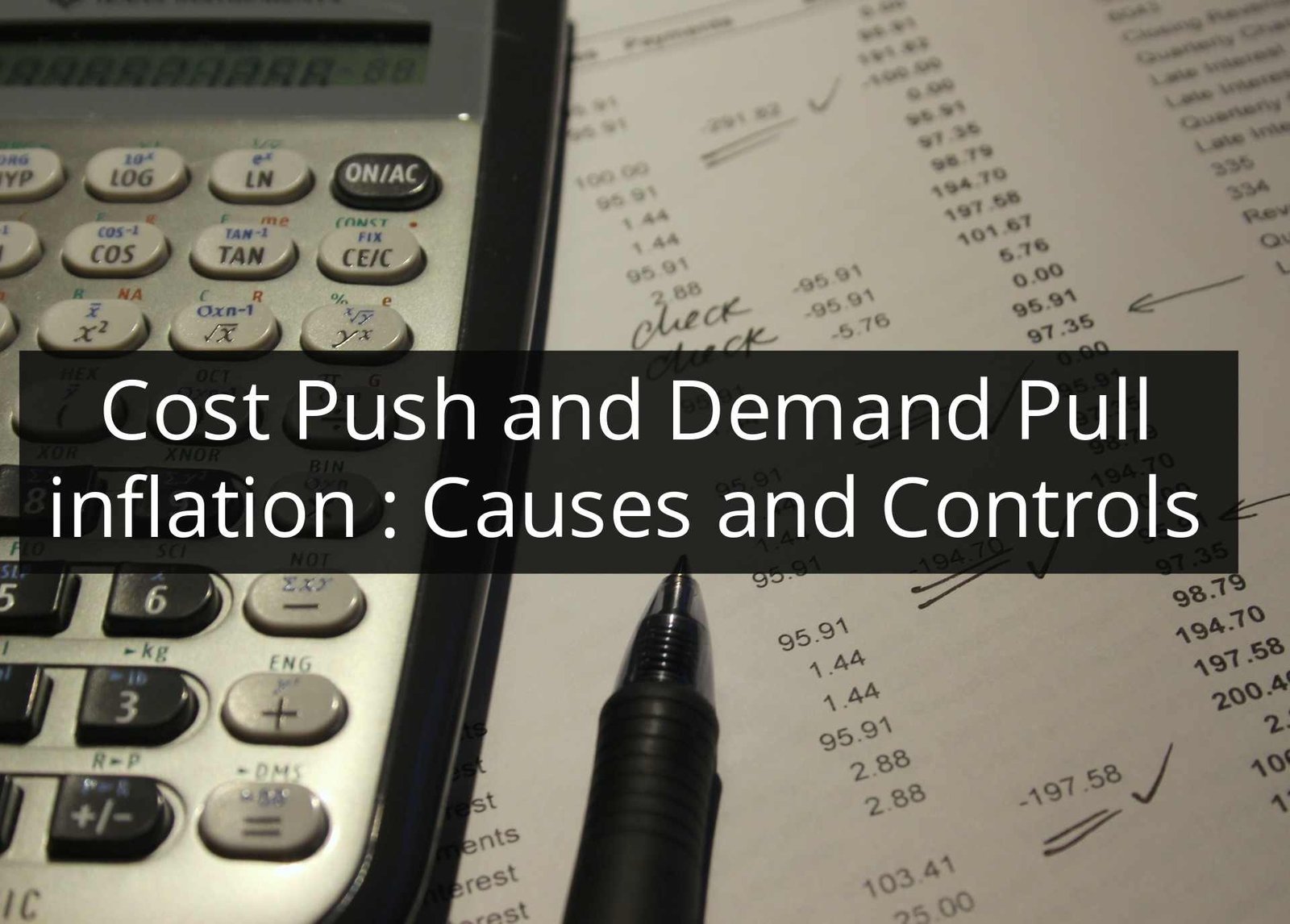 Cost Push and Demand Pull inflation : Causes and Controls ...